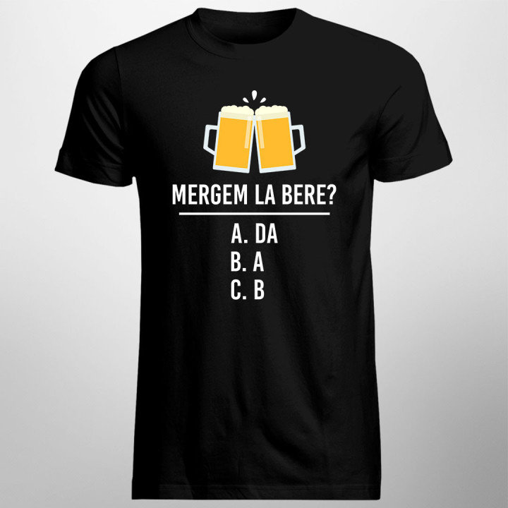 Mergem la bere? - tricou bărbătesc cu imprimeu