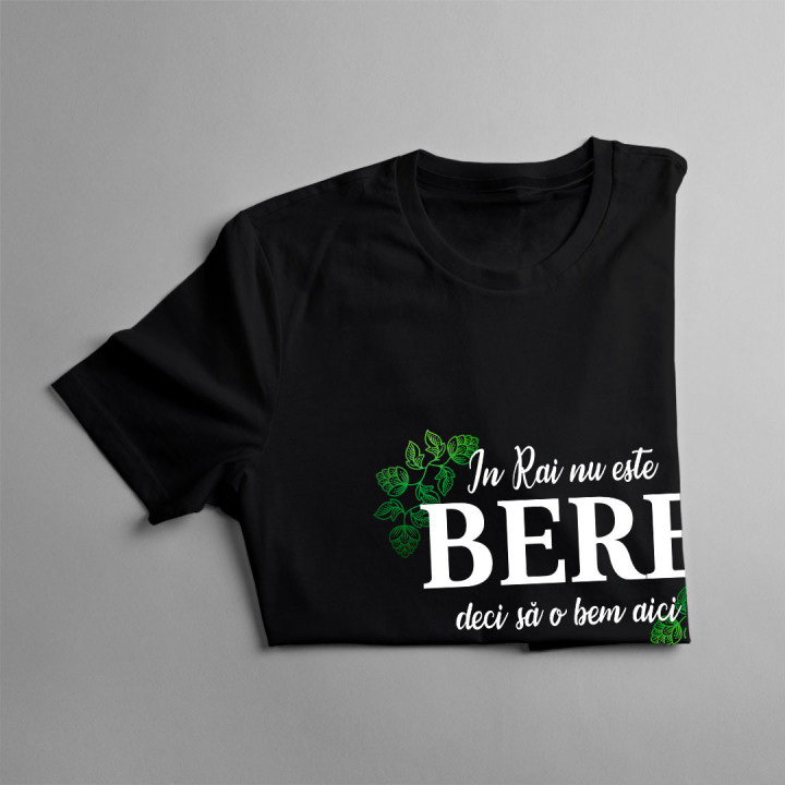 In Rai nu este bere, deci să o bem aici - tricou pentru femei cu imprimeu