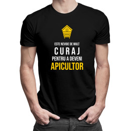 Este nevoie de mult curaj, pentru a deveni apicultor - tricou bărbătesc cu imprimeu