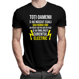 Toți oamenii s-au născut egali dar numai unii au făcut un pas mai - tricou bărbătesc cu imprimeu