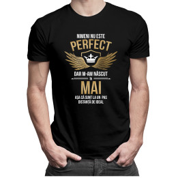 Nimeni nu este perfect, dar m-am născut în mai - T-shirt pentru bărbați