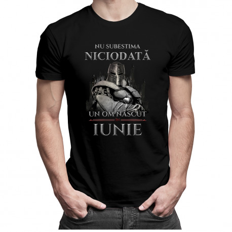 Nu subestima niciodată un om născut în iunie - T-shirt pentru bărbați