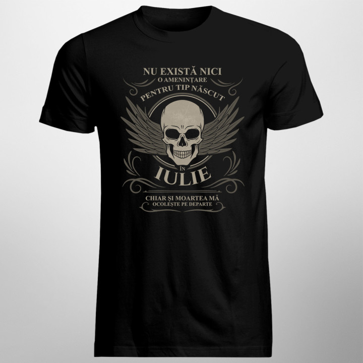 Nu există nici o amenințare pentru tip născut în iulie - T-shirt pentru bărbați