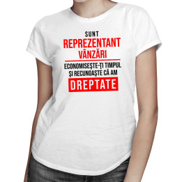 Sunt reprezentant vânzări - T-shirt pentru femei