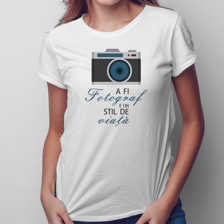 A fi fotograf e un stil de viață - T-shirt pentru femei