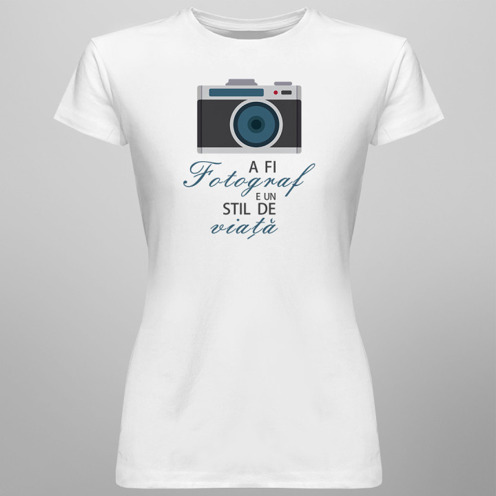 A fi fotograf e un stil de viață - T-shirt pentru femei