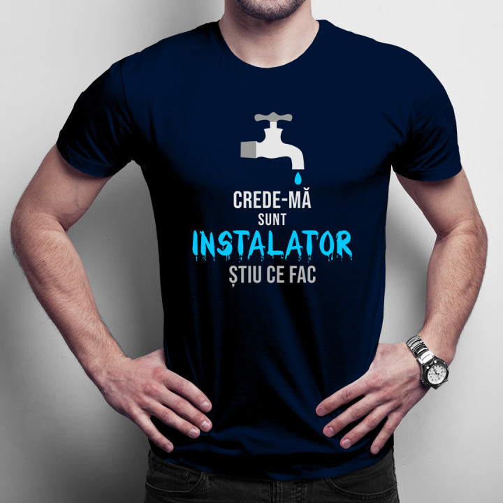 Crede-mă, sunt instalator - T-shirt pentru bărbați