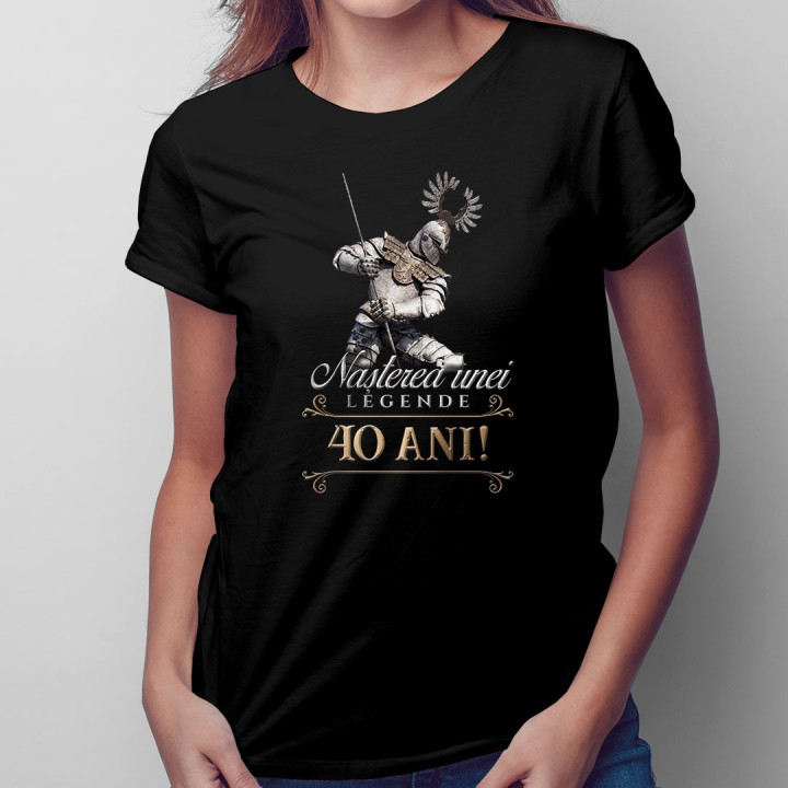 Nașterea unei legende - 40 ani! - T-shirt pentru bărbați și femei