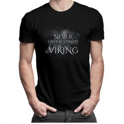 Never undestimate a viking - tricou pentru bărbați cu imprimeu