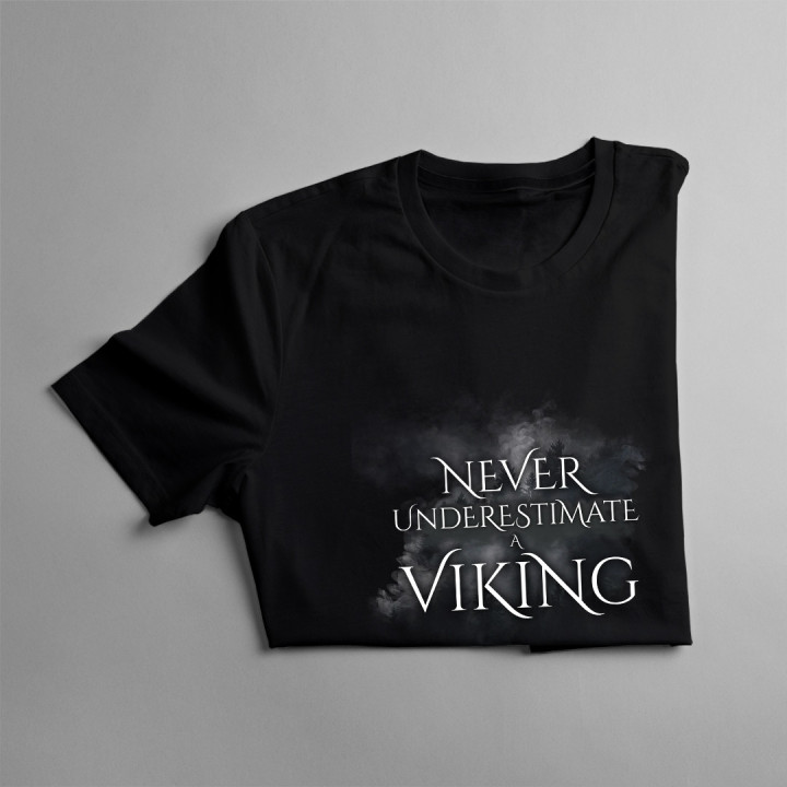 Never undestimate a viking - T-shirt pentru bărbați cu imprimeu