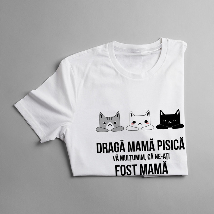 Dragă mamă pisică, vă mulțumim că ne-ați fost mamă - T-shirt pentru femei