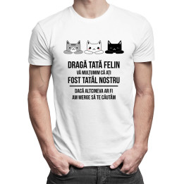 Dragă tată felin, vă mulțumim că ați fost tatăl nostru - T-shirt pentru bărbați