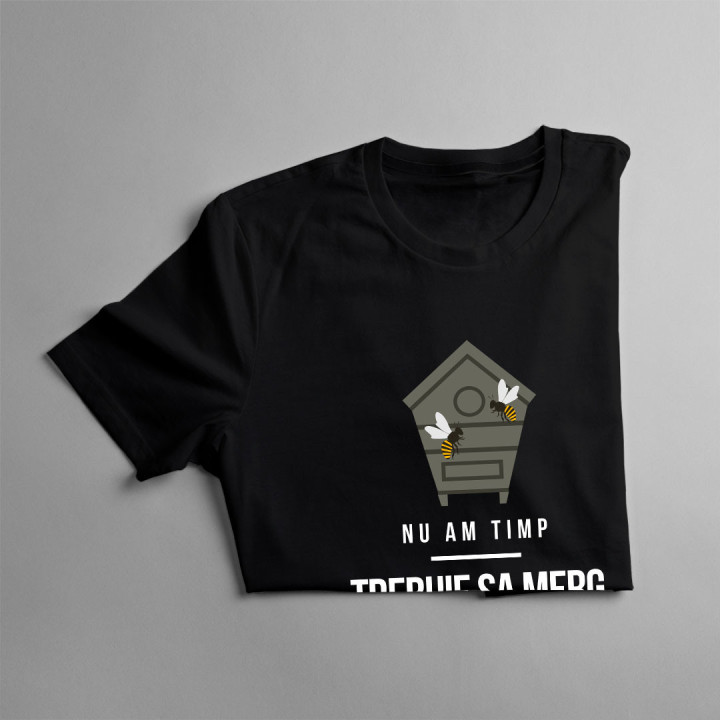 Nu am timp, trebuie sa merg la fetele mele - tricou bărbătesc cu imprimeu