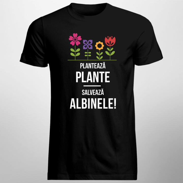 Plantează plante! Salvează albinele! - tricou bărbătesc cu imprimeu