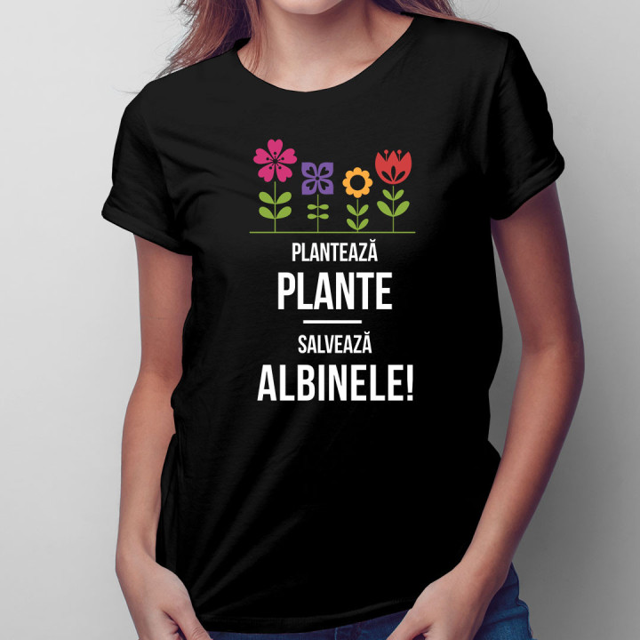 Plantează plante! Salvează albinele! - tricou pentru femei cu imprimeu
