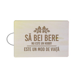 Să bei bere nu este un hobby, este un mod de viață - Tocător cu gravură
