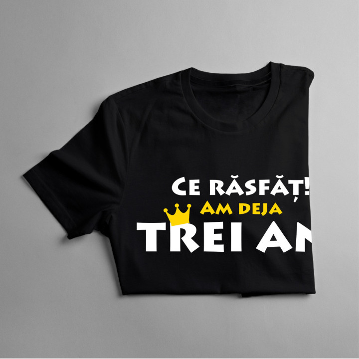 Ce răsfăț! Am deja trei ani - Tricou pentru copii