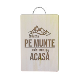 Drumeția pe munte, e ca întoarcerea acasă- Tocător cu gravură