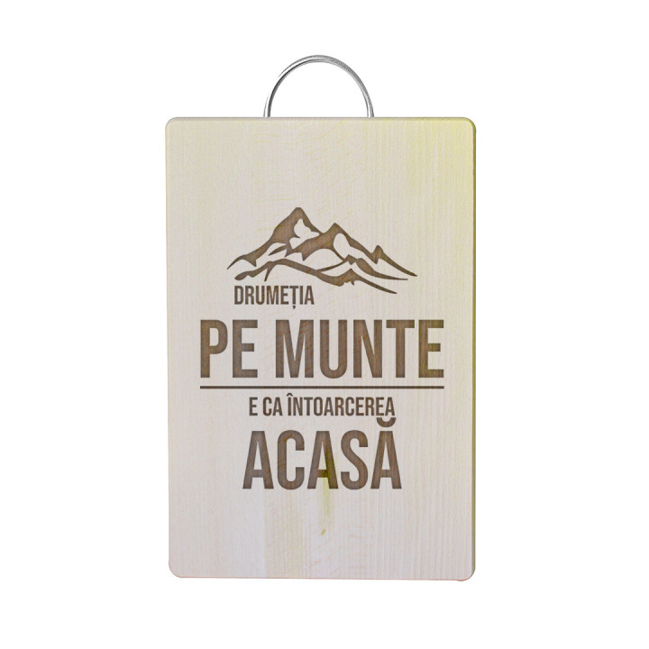 Drumeția pe munte, e ca întoarcerea acasă- Tocător cu gravură