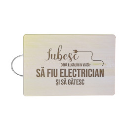 Iubesc două lucruri în viață: să fiu electrician și să gătesc  - Tocător cu gravură