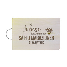 Iubesc două lucruri în viață: să fiu magazioner și să gătesc - Tocător cu gravură