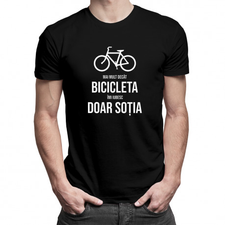 Mai mult decât bicicleta îmi iubesc doar soția - tricou pentru bărbați cu imprimeu