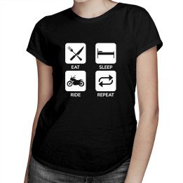 Eat sleep ride repeat - tricou pentru femei cu imprimeu