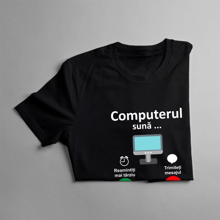 Computerul sună - trebuie să plec  - tricou pentru femei cu imprimeu