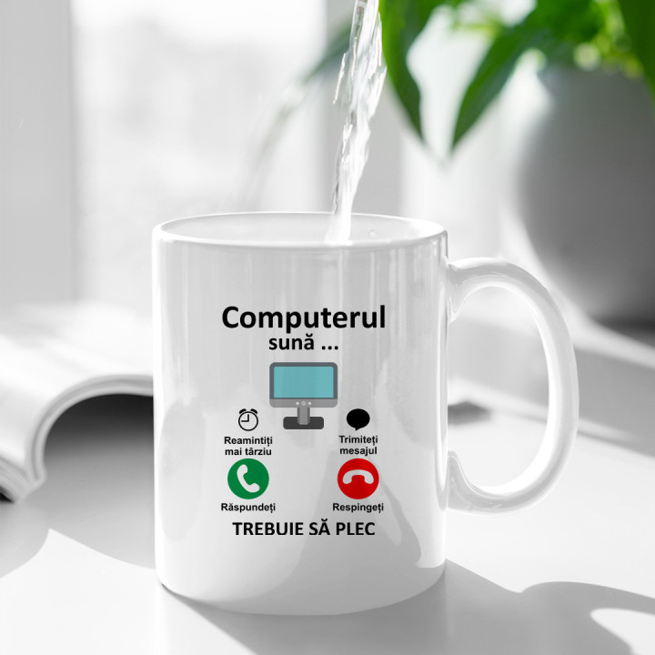 Computerul sună - trebuie să plec  - cană