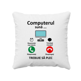 Computerul sună - trebuie să plec  - pernă