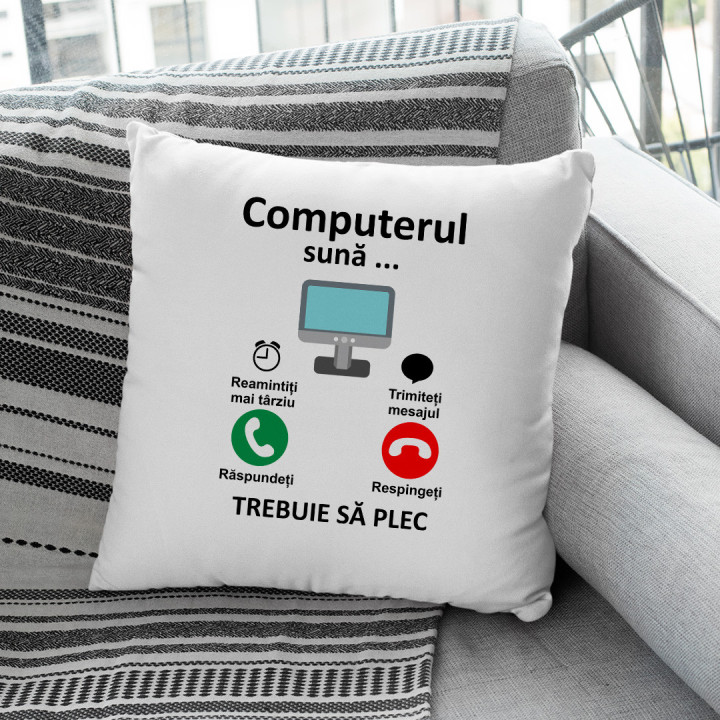 Computerul sună - trebuie să plec  - pernă