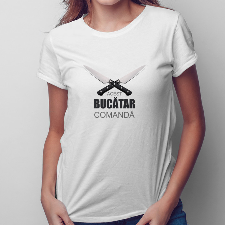 Acest bucătar comandă - T-shirt pentru femei cu imprimeu