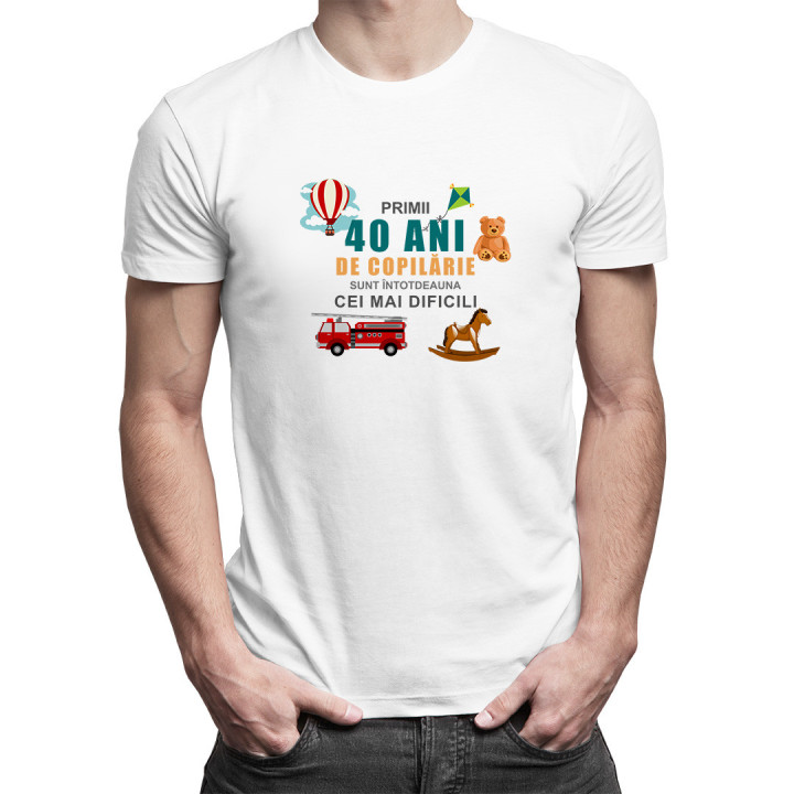 Primii 40 ani de copilărie sunt întotdeauna cei mai dificili - T-shirt pentru bărbați cu imprimeu