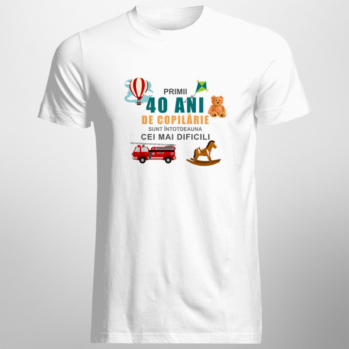Primii 40 ani de copilărie sunt întotdeauna cei mai dificili - T-shirt pentru bărbați cu imprimeu