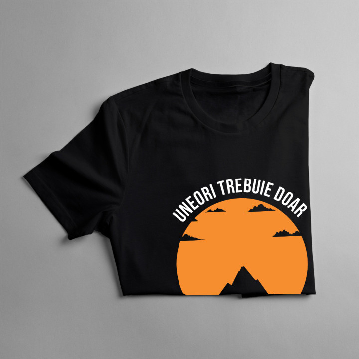 Uneori trebuie doar să schimbi altitudinea  - tricou pentru femei cu imprimeu