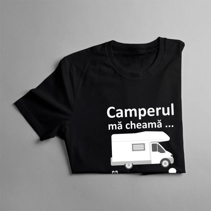 Camperul mă cheamă, trebuie să plec -  tricou pentru bărbați cu imprimeu