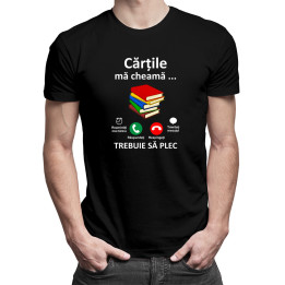 Cărțile mă cheamă, trebuie să plec -  tricou pentru bărbați cu imprimeu