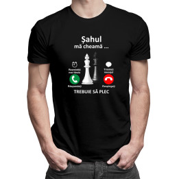 Șahul mă cheamă, trebuie să plec -  tricou pentru bărbați cu imprimeu