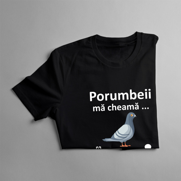 Porumbeii mă cheamă, trebuie să plec -  tricou pentru bărbați cu imprimeu