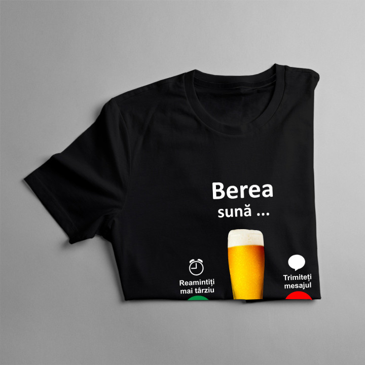 Berea sună, trebuie sa plec -  tricou pentru bărbați cu imprimeu