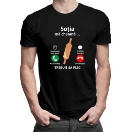 Soția mă cheamă, trebuie să plec -  tricou pentru bărbați cu imprimeu