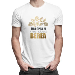 În a opta zi a fost făcută berea - T-shirt pentru bărbați cu imprimeu