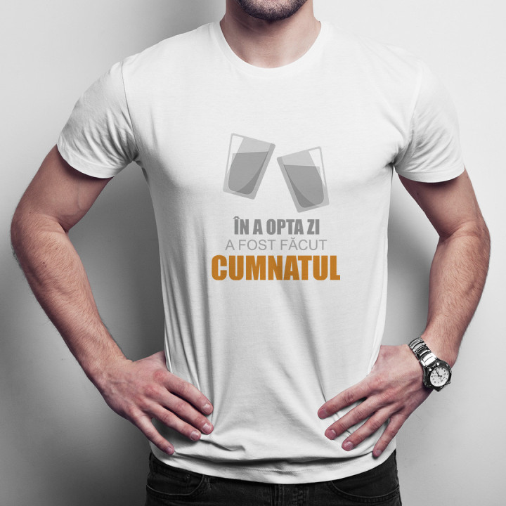 În a opta zi a fost făcut cumnatul - T-shirt pentru bărbați cu imprimeu