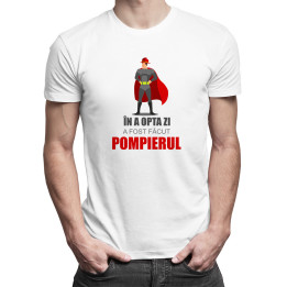 În a opta zi a fost făcut pompierul - T-shirt pentru bărbați cu imprimeu