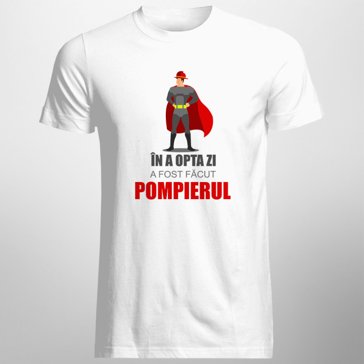 În a opta zi a fost făcut pompierul - T-shirt pentru bărbați cu imprimeu