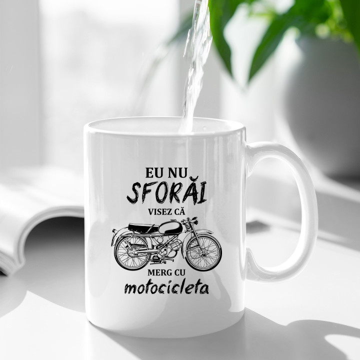 Eu nu sforăi - visez că merg cu motocicleta - cană
