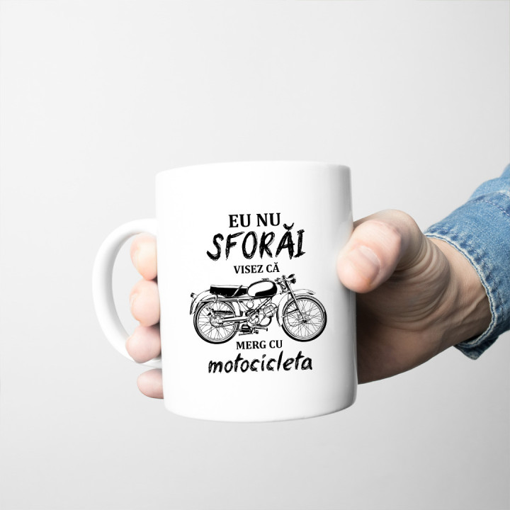 Eu nu sforăi - visez că merg cu motocicleta - cană
