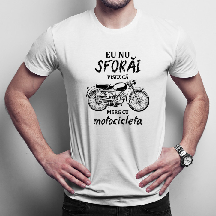 Eu nu sforăi - visez că merg cu motocicleta- T-shirt pentru bărbați cu imprimeu