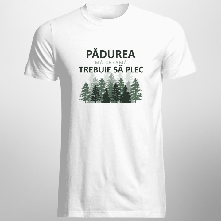 Pădurea mă cheamă, trebuie să plec - T-shirt pentru bărbați cu imprimeu