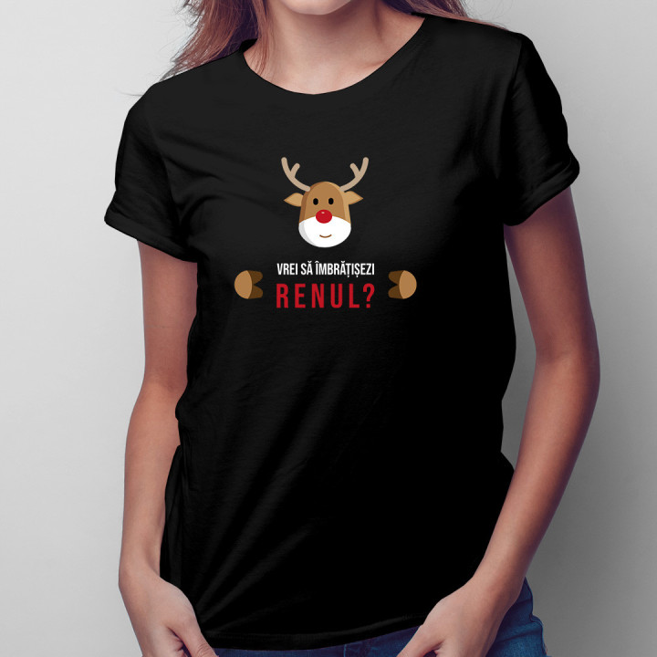 Vrei să îmbrățișezi renul? - tricou pentru femei cu imprimeu